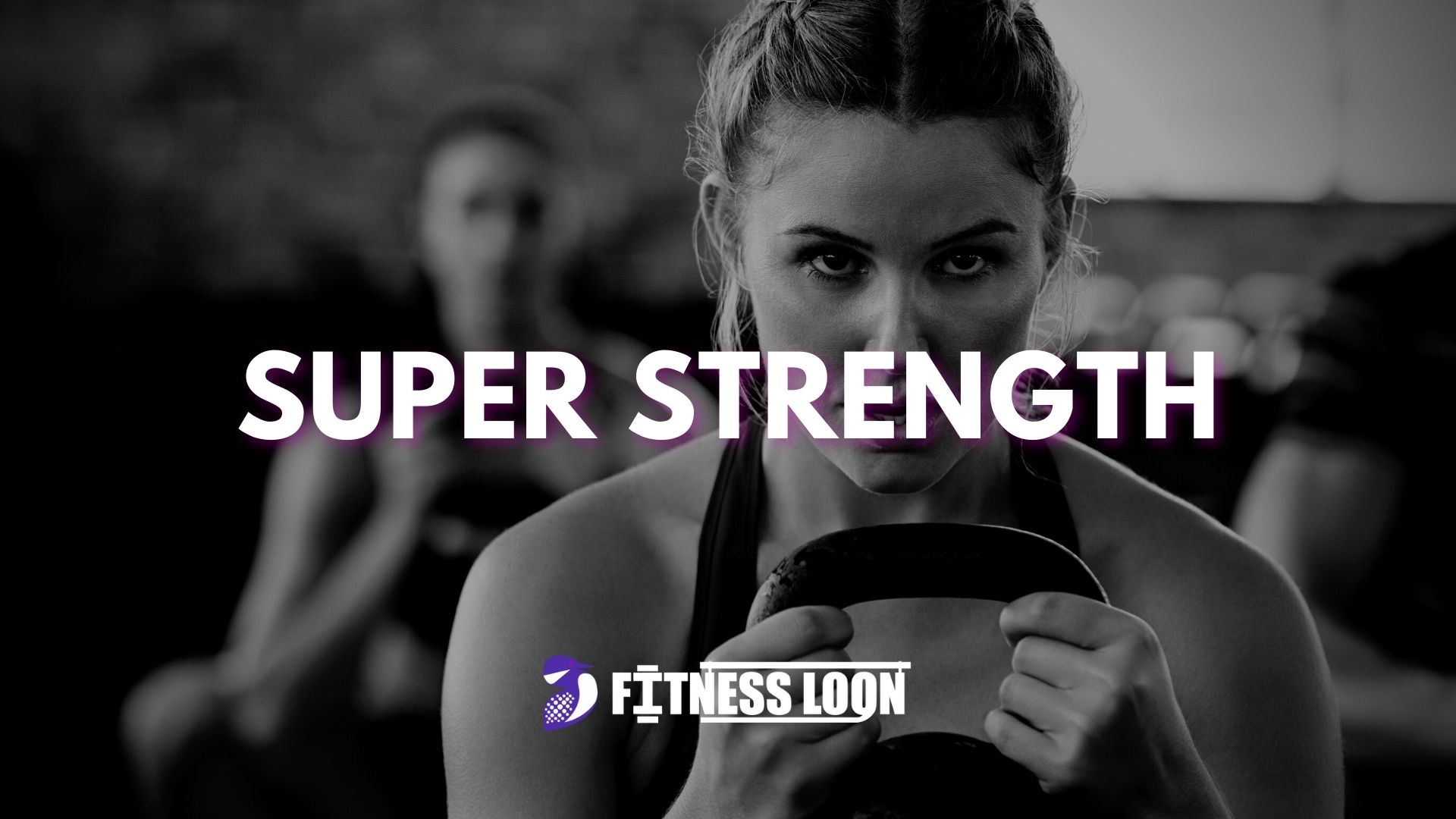 Super Strength – Featured Image