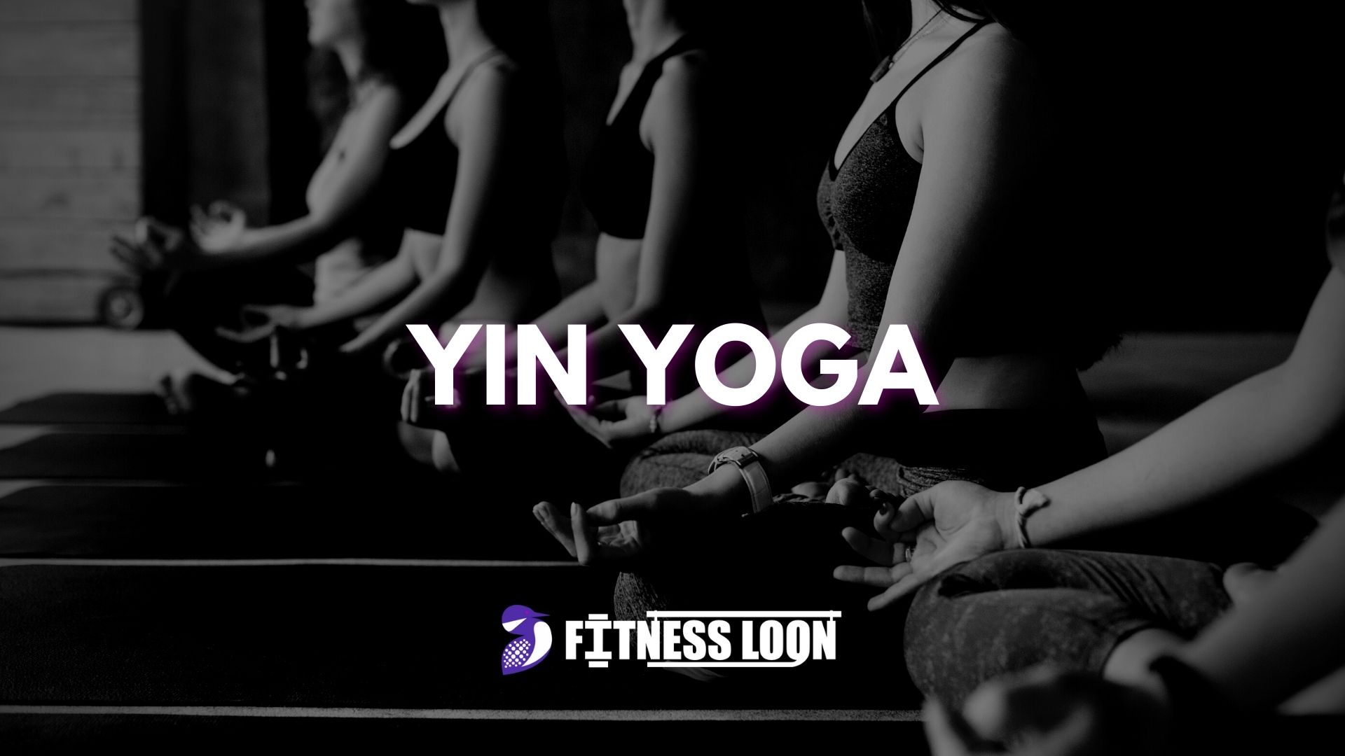 Yin Yoga – Featured Image